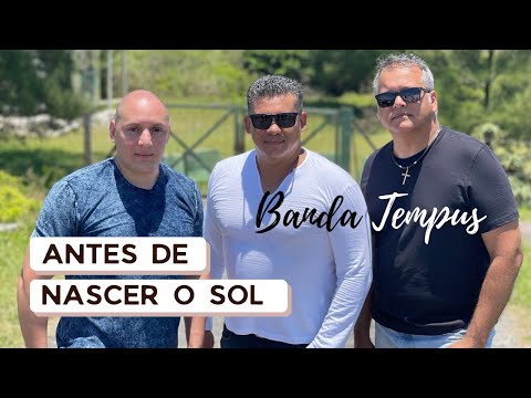 ANTES DE NASCER O SOL - BANDA TEMPUS