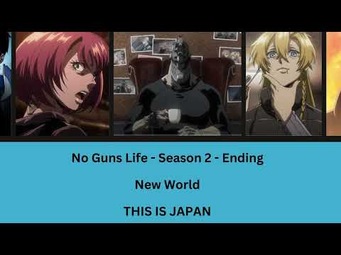No Guns Life - Season 2 - Ending - "New World" THIS IS JAPAN