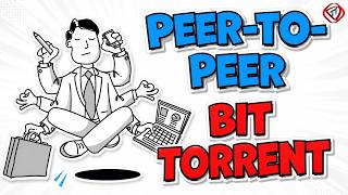 Peer to Peer (P2P) Network & Torrent Working | BitTorrent Explained | 
