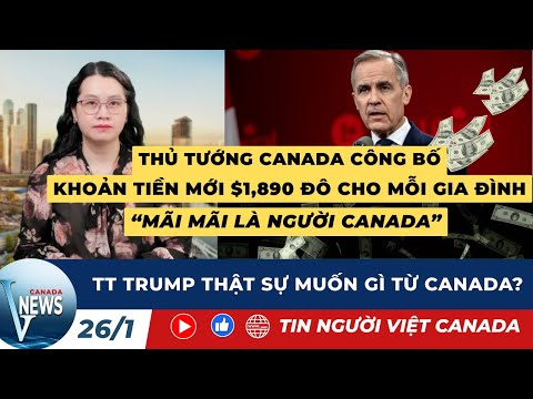 🔴KHOẢN TIỀN MỚI $1,890 ĐÔ CHO MỖI GIA ĐÌNH CANADA; TT Trump muốn gì từ Canada?