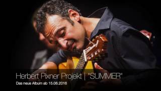 NEW ALBUM | Herbert Pixner Projekt | "SUMMER"