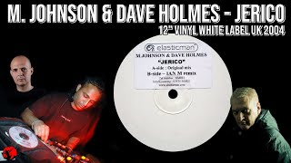 M. Johnson & Dave Holmes - Jerico (12" Vinyl White Label UK 2004)