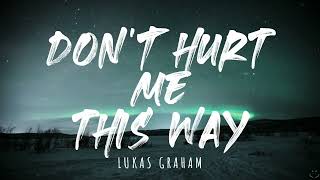 Lukas Graham - Don't Hurt Me This Way (Lyrics) 1 Hour