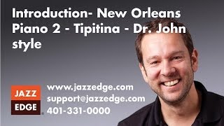 Learn to Play Piano at Home: Introduction- New Orleans Piano 2 - "Tipitina" - Dr. John style