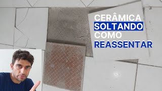 CERÂMICA SOLTANDO COMO REASSENTAR .
