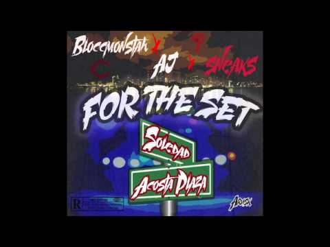 For The Set--Blocc Monstah Ft Aj, Sneaks