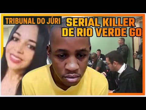 🚨JÚRI | ASSASSINO EM SÉRIE DE RIO VERDE - GO
