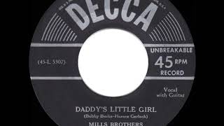 1950 HITS ARCHIVE: Daddy’s Little Girl - The Mills Brothers (their original version)