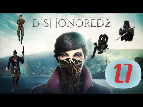 Dishonored 2 Playthrough Part 27 I Delilahs Geist - ABSCHIED NEHMEN