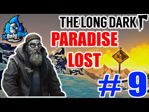 THE LONG DARK - EP 9 - PARADISE LOST
