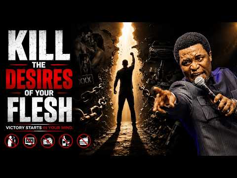 Kill Your Flesh Before It Kills Your Destiny | Apostle Michael Orokpo.