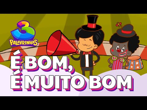 É MUITO BOM - 3PALAVRINHAS - VOLUME 2