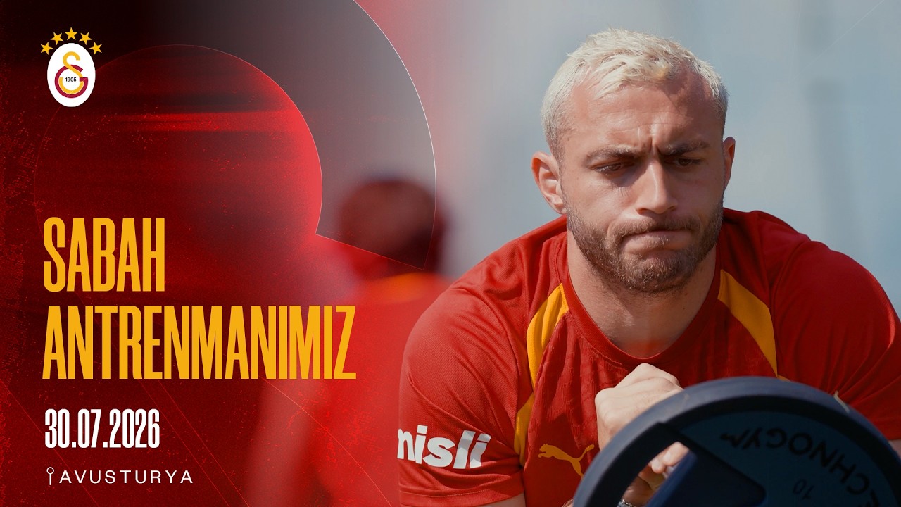 🏋🏻 Sabah Antrenmanımız - 30.07.2026 📍 Avusturya