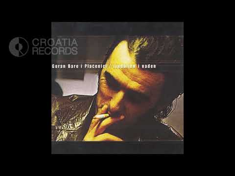 GORAN BARE & BLAĆENICI - NIŠTA LAŽNO