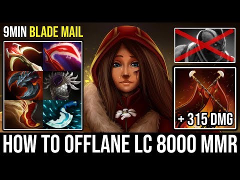 How to Offlane LC Like a 8000 MMR God with 9Min Blade Mail + Free 315 Damage 2Hits Deleted Everyone