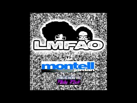 LMFAO vs. Montell Jordan - This Is How We Party Rock [Anthem] (Stelmix 4' Mashup ROUGH EDIT)
