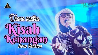 Download lagu KISAH KENANGAN - DIANA SASTRA - NEW VERSION DLS LIVE MUSIC mp3 Download lagu KISAH KENANGAN - DIANA SASTRA - NEW VERSION DLS LIVE MUSIC mp3