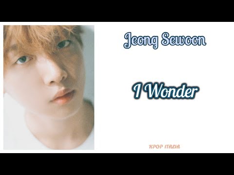 Jeong Sewoon - I Wonder [Sub Ita]