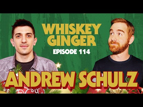 Whiskey Ginger - Andrew Schulz 3.0 - #114