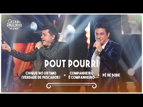 Cezar & Paulinho - Chique No Urtimo, Companheiro é Companheiro, Pé de Bode | DVD 40 Anos