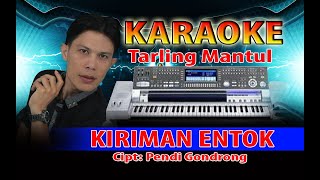 Download lagu karaoke kiriman entok tarling mp3 Download lagu karaoke kiriman entok tarling mp3