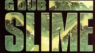 G Dub - Slime
