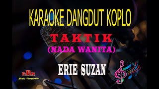Download lagu Karaoke Taktik Nada Wanita - Erie Suzan (Karaoke Dangdut Tanpa Vocal) mp3 Download lagu Karaoke Taktik Nada Wanita - Erie Suzan (Karaoke Dangdut Tanpa Vocal) mp3