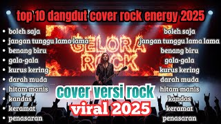 Download lagu DANGDUT COVER VERSI ROCK ENERGY 2025 FULL ALBUM -  COCOK UNTUK MENEMANI SAAT KERJA !!! mp3
