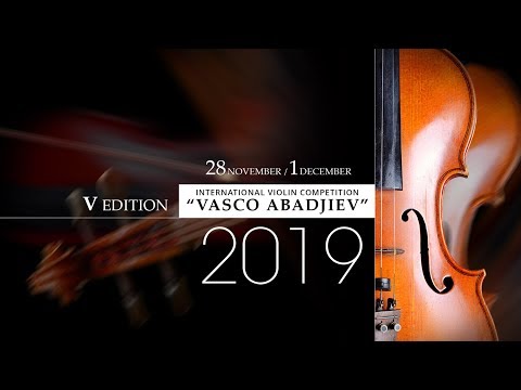 V INTERNATIONAL VIOLIN COMPETITION “VASCO ABADJIEV”- 2019