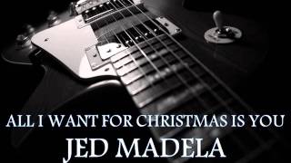 JED MADELA - All I Want For Christmas Is You [HQ AUDIO]