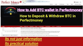 How to deposit and withdraw btc in perfect money built-in wallet/btc account in perfectmoney