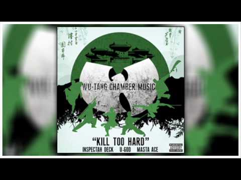 Wu-Tang - "Kill Too Hard" Inspectah Deck & U-God Ft. Masta Ace