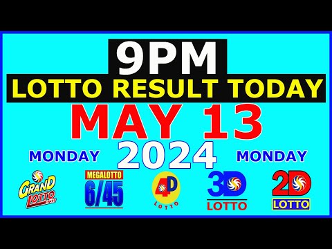 Lotto Result Today 9pm May 13 2024 (PCSO)