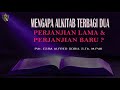 Rev Esra Soru WHY IS THE BIBLE DIVIDED IN TWO THE OLD TESTAMENT THE NEW TESTAMENT