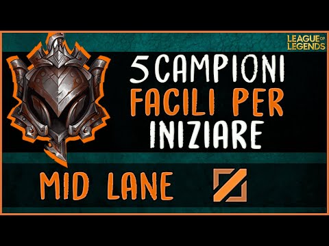 [ITA] 5 MID LANER PER I NUOVI PLAYER 🔥👌 -  LEAGUE OF LEGENDS