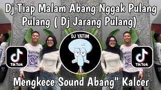 Download lagu DJ TIAP MALAM ABANG GAK PULANG PULANG - DJ JARANG PULANG XPINN RMX VIRAL TIKTOK MENGKANE 2025  mp3