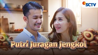 Download lagu FULL FTV SCTV Putri Juragan Jengkol | Bunga Zainal dan Rio Dewanto mp3