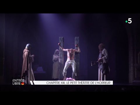 Chapitre XIII, le petit théâtre de l’horreur