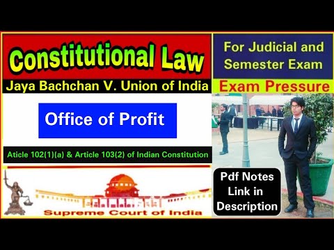 Jaya Bachchan V. Union Of India 2006, Constitutional Law, Office of Profit, ( Law Faculty, DU )