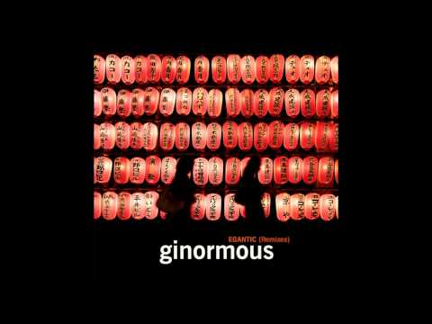 Ginormous - Vacuum (Groovemusher Remix)