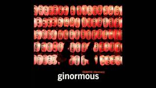 Ginormous - Vacuum (Groovemusher Remix)