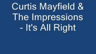 Curtis Mayfield & The Impressions - It's All Right.wmv