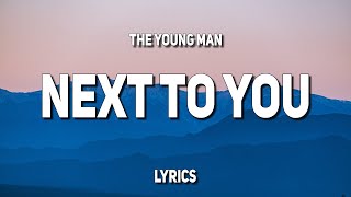 The Young Man - Next To You (Lyrics)