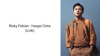 Rizky Febian - Hargai Cinta (Lirik)