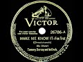 1940 Tommy Dorsey - Make Me Know It (instrumental)