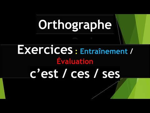 Exercices Entraînement Évaluation son et c'ést ces et ses