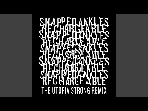 Rechargeable (The Utopia Strong Remix)