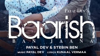 Download lagu Baarish Ban Jana l Payal Dev, Stebin Ben l Hina khan, Shaheer Sheikh l mp3