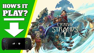 Xbox Ally X - Eternal Strands - How does it Play?