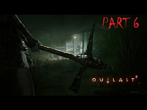 OUTLAST 2 GAMEPLAY Pt6